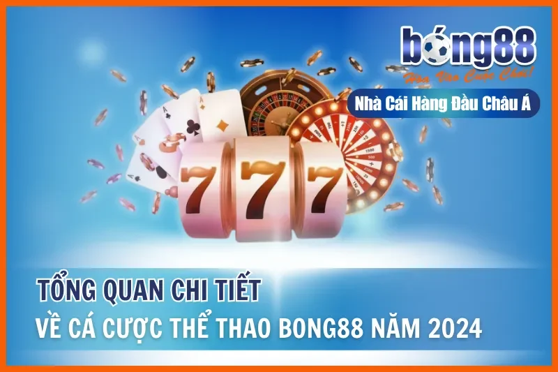 Cá Cược Thể Thao Bong88: Bóng Đá 1000+ Trận/Tuần, Bóng Rổ, eSports