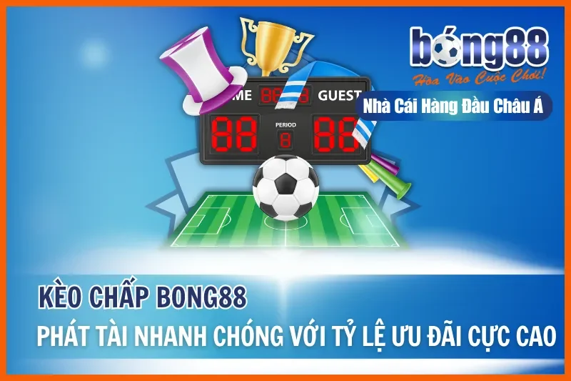 Kèo Chấp Là Gì? Giải Nghĩa Từng Mức Từ 0 Đến 2 Trái & Cách Chọn Cửa 1 Kèo Chấp Là Gì? Giải Nghĩa Từng Mức Từ 0 Đến 2 Trái & Cách Chọn Cửa