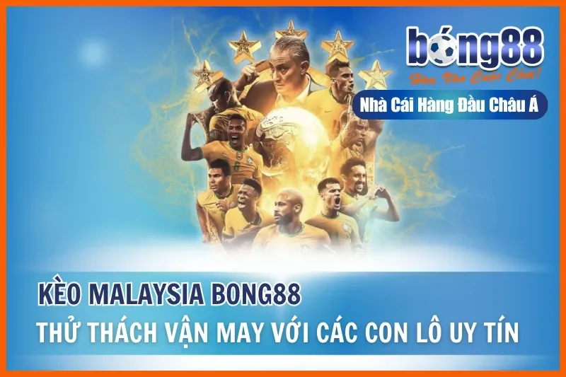 Kèo Malaysia Là Gì? Cách Đọc Tỷ Lệ Âm Dương & Bảng Tính Tiền Chi Tiết Bong88 1 Kèo Malaysia Là Gì? Cách Đọc Tỷ Lệ Âm Dương & Bảng Tính Tiền Chi Tiết Bong88