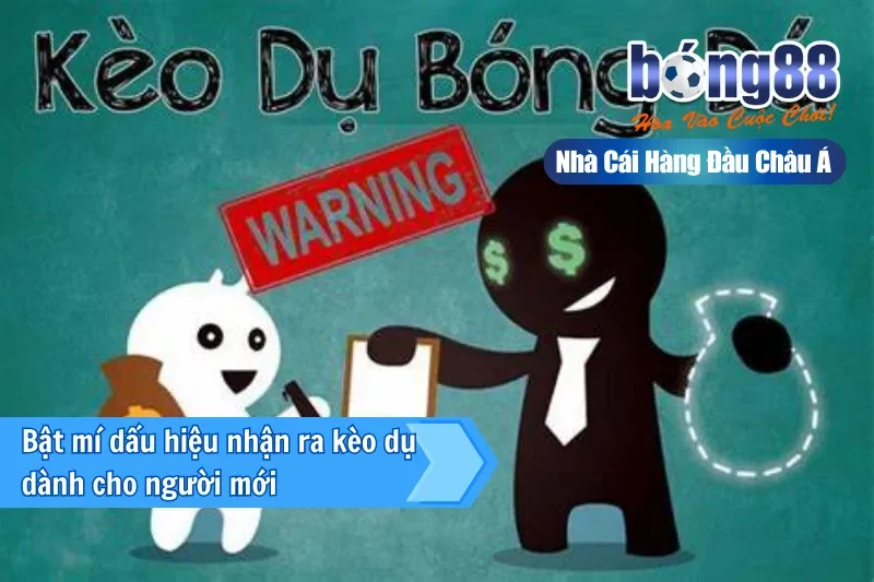 Kèo Tuồng Là Gì? 5 Dấu Hiệu Nhận Biết Kèo Dụ & Cách Né Mất Tiền Oan 3 Dấu hiệu nhận biết kèo tuồng kèo dụ trên bảng kèo
