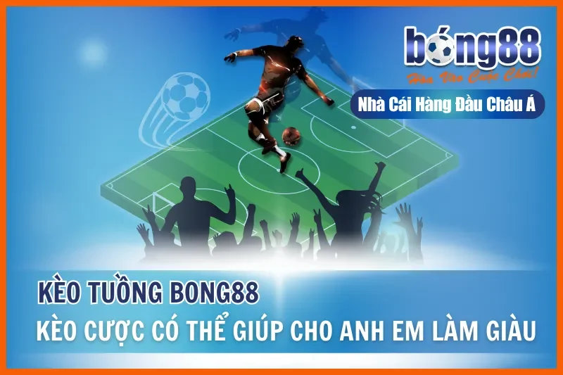 Kèo Tuồng Là Gì? 5 Dấu Hiệu Nhận Biết Kèo Dụ & Cách Né Mất Tiền Oan 1 Kèo Tuồng Là Gì? 5 Dấu Hiệu Nhận Biết Kèo Dụ & Cách Né Mất Tiền Oan